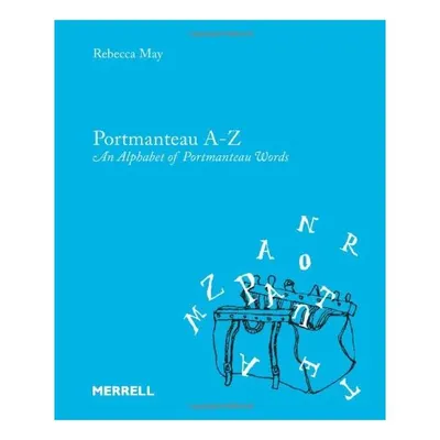 Portmanteau Az An Alphabet Of Portmanteau Words