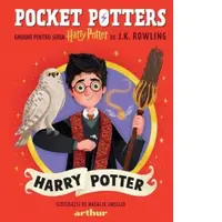 Pocket Potters. Ghiduri pentru Seria Harry Potter de J.K. Rowling. Harry Potter