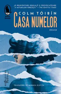 Casa numelor - Paperback brosat - Colm Toibin
