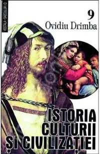 Istoria culturii si civilizatiei - Vol. IX, X