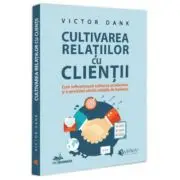 Cultivarea relatiilor cu clientii