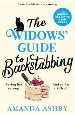 The Widows' Guide to Backstabbing: A totally addictive cozy mystery