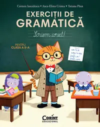 Exerciții de gramatică pentru clasa a II-a. Scriem corect!