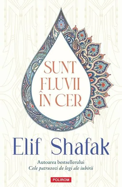 Sunt fluvii în cer - Paperback brosat - Elif Shafak
