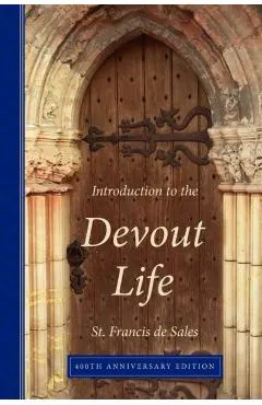 Introduction to the Devout Life, 400th Anniversary Edition