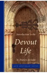 Introduction to the Devout Life, 400th Anniversary Edition