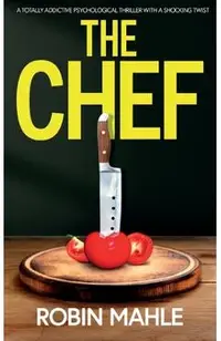 The Chef: A totally addictive psychological thriller with a shocking twist