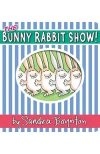 The Bunny Rabbit Show!