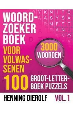 Woordzoeker Boek voor Volwassenen - 100 Groot-Letterboek Puzzels - 3000 Woorden: Ervaar het plezier van klassieke woordzoekers