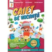Caiet de vacanta pentru Clasa a 3-a Limba si literatura romana, Matematica, Stiinte ale naturii