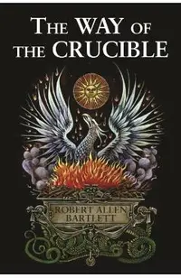 The Way of the Crucible