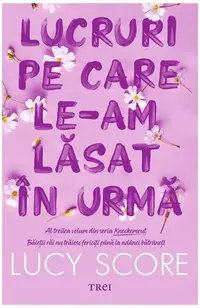 Lucruri pe care le-am lăsat în urmă (Vol. 3) - Paperback brosat