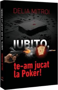 Iubito, te-am jucat la Poker!