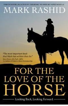 For the Love of the Horse: Looking Back, Looking Forward