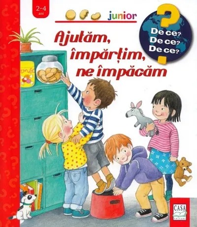 Ajutăm împărțim ne împăcăm. Colectia De ce de ce de ce?