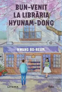 Bun-venit la librăria Hyunam-Dong - Paperback brosat - Hwang Bo-Reum