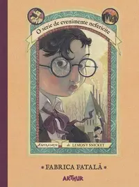 Fabrica fatală. O serie de evenimente nefericite (Vol. 4) - Hardcover - Lemony Snicket