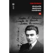 Drumurile destinului romanesc