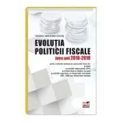 Evolutia politicii fiscale intre anii 2016-2018