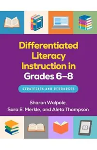 Differentiated Literacy Instruction in Grades 6-8: Strategies and Resources