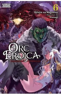Orc Eroica, Vol. 6 (Light Novel)