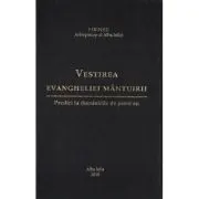 Vestirea Evangheliei mantuirii. Predici la duminicile de peste an