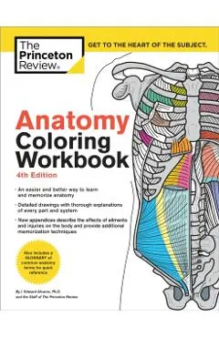 Anatomy Coloring Workbook, 4th Edition: An Easier and Better Way to Learn Anatomy