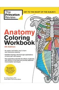 Anatomy Coloring Workbook, 4th Edition: An Easier and Better Way to Learn Anatomy