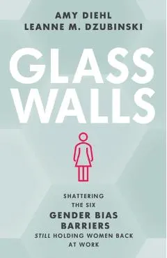Glass Walls: Shattering the Six Gender Bias Barriers Still Holding Women Back at Work