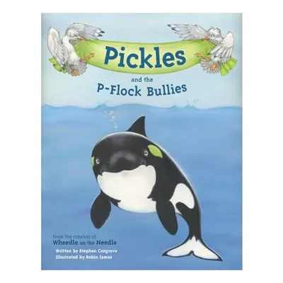 Pickles and the P-Flock Bullies