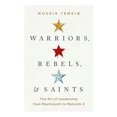 Warriors, Rebels, and Saints, Moshik Temkin