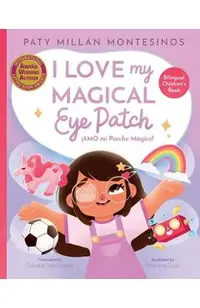 I Love My Magical Eye Patch!: Amo mi Parche Magico!