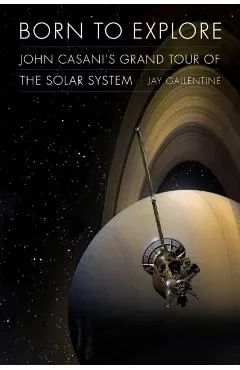 Born to Explore: John Casani's Grand Tour of the Solar System