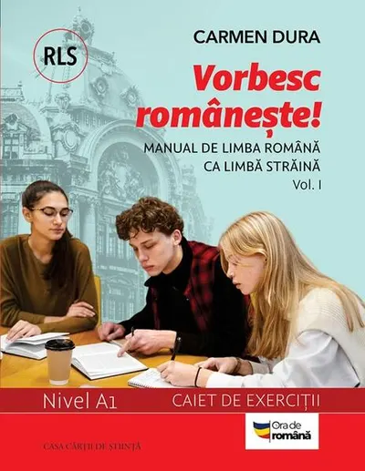 Vorbesc românește! Nivel A1 (Vol. 1) - Paperback brosat - Carmen Dura
