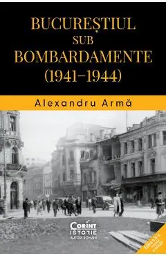 eBook Bucurestiul sub bombardamente 1941-1944