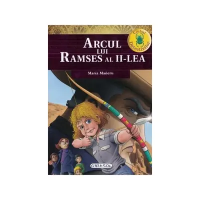 Arcul lui Ramses al II-lea. Clubul detectivilor - Paperback brosat - Maria Mañeru