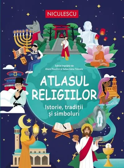 Atlasul religiilor - Paperback brosat - Aluisi Tosolini, Sebastiana Trovato