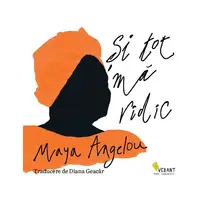 Și tot mă ridic - Paperback brosat - Maya Angelou