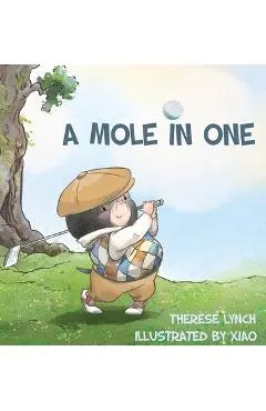 A Mole in One: How a little hero found his place in the world of golf.