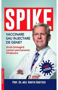Spike. Vaccinare sau injectare de gene?