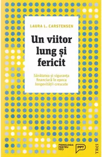 Un viitor lung si fericit