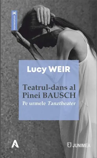 Teatrul-dans al Pinei Bausch - Paperback brosat