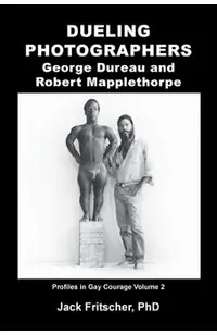 Dueling Photographers: George Dureau and Robert Mapplethorpe