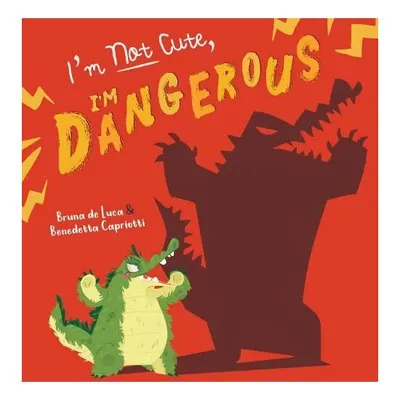 I'm Not Cute, I'm Dangerous