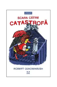 Scara către catastrofă (Vol. 3) - Paperback brosat - Robert Quackenbush
