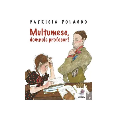 Mulțumesc, domnule profesor! - Hardcover - Patricia Polacco