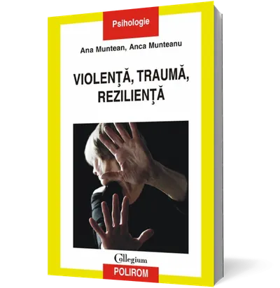 Violenţa, trauma, rezilienţa