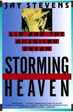 Storming Heaven: LSD and the American Dream