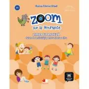 Zoom sur la Roumanie. Limba franceza, caiet de activitati pentru clasa a III-a