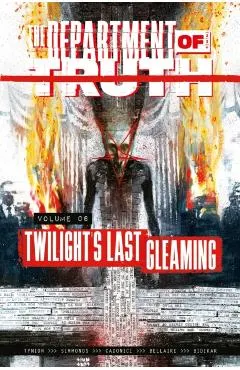 The Department of Truth Volume 6: Twilight's Last Gleaming